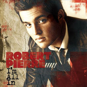 I'm All In by Robert Pierre | CD Reviews And Information | NewReleaseToday