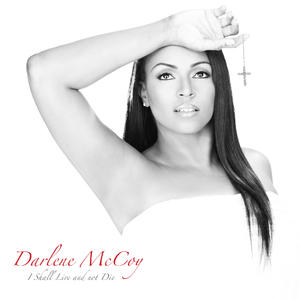 I Shall Live and Not Die ~ Single by Darlene McCoy | CD Reviews And Information | NewReleaseToday