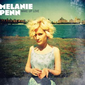 Wake Up Love by Melanie Penn | CD Reviews And Information | NewReleaseToday