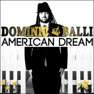 American Dream by Dominic Balli | CD Reviews And Information | NewReleaseToday