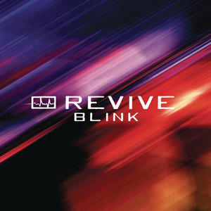 Blink - Single by Revive  | CD Reviews And Information | NewReleaseToday