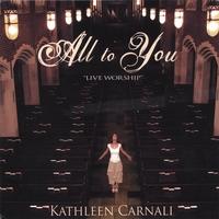 All to You by Kathleen Carnali | CD Reviews And Information | NewReleaseToday