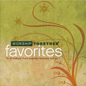 Worship Together: Favorites: 15 Of Today�s Most Popular Worship Songs by Various Artists - 