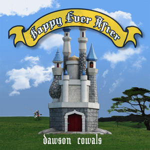 Happy Ever After - Single by Dawson Cowals | CD Reviews And Information | NewReleaseToday