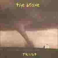 Trust by The Brave  | CD Reviews And Information | NewReleaseToday