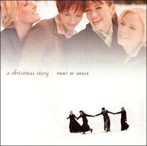 A Christmas Story by Point of Grace  | CD Reviews And Information | NewReleaseToday