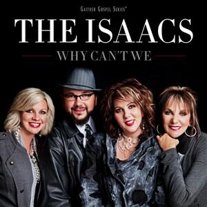 Why Can't We by The Isaacs  | CD Reviews And Information | NewReleaseToday