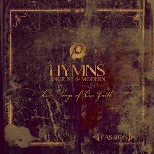 Passion: Hymns Ancient and Modern by Passion  | CD Reviews And Information | NewReleaseToday