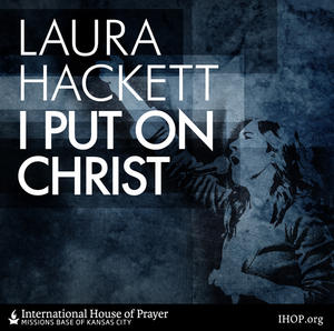 I Put On Christ (The Battle is Raging) - Single by Laura Hackett Park | CD Reviews And Information | NewReleaseToday