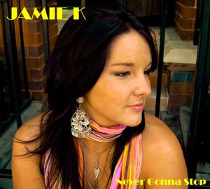 Never Gonna Stop by Jamie K  | CD Reviews And Information | NewReleaseToday