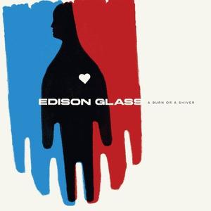 A Burn Or A Shiver by Edison Glass  | CD Reviews And Information | NewReleaseToday