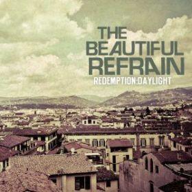 Redemption Daylight by The Beautiful Refrain  | CD Reviews And Information | NewReleaseToday