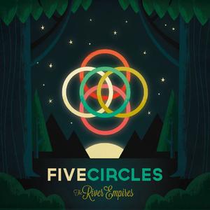 Five Circles (Single) by The River Empires  | CD Reviews And Information | NewReleaseToday