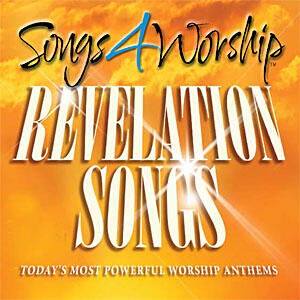 Songs 4 Worship: Revelation Song by Various Artists - Worship  | CD Reviews And Information | NewReleaseToday