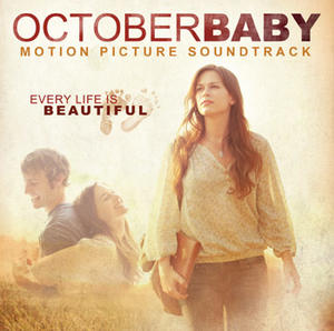 October Baby Motion Picture Soundtrack by Various Artists  | CD Reviews And Information | NewReleaseToday