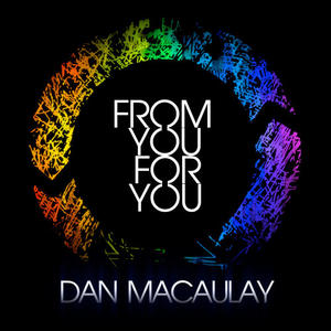 For You From You by Dan Macaulay | CD Reviews And Information | NewReleaseToday
