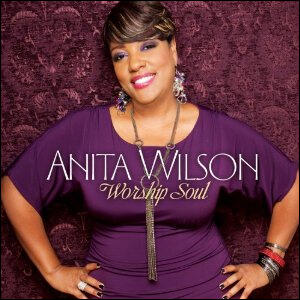 Worship Soul by Anita Wilson | CD Reviews And Information | NewReleaseToday
