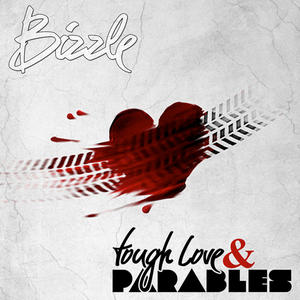 Tough Love & Parables by Bizzle  | CD Reviews And Information | NewReleaseToday