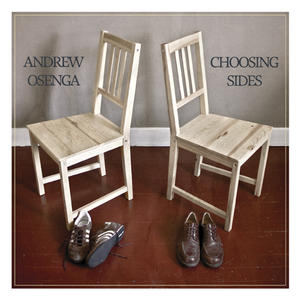Choosing Sides by Andrew Osenga | CD Reviews And Information | NewReleaseToday