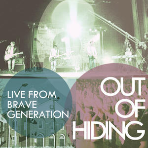 Live From Brave Generation by Out of Hiding  | CD Reviews And Information | NewReleaseToday