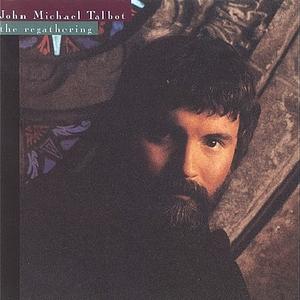 The Regathering by John Michael Talbot | CD Reviews And Information | NewReleaseToday