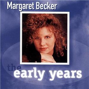 The Early Years by Margaret Becker | CD Reviews And Information | NewReleaseToday
