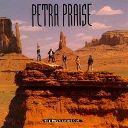 Petra Praise - The Rock Cries Out by Petra  | CD Reviews And Information | NewReleaseToday