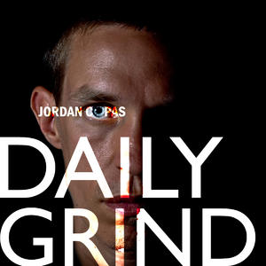 Daily Grind by Jordan Copas | CD Reviews And Information | NewReleaseToday