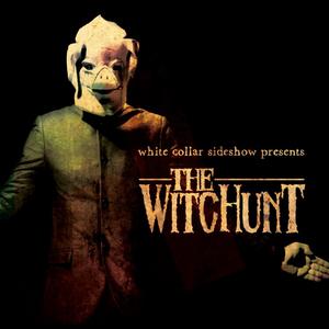 The WitcHunt by White Collar Sideshow | CD Reviews And Information | NewReleaseToday