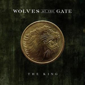 The King - Single by Wolves At the Gate  | CD Reviews And Information | NewReleaseToday