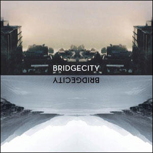 Bridgecity by Bridgecity  | CD Reviews And Information | NewReleaseToday