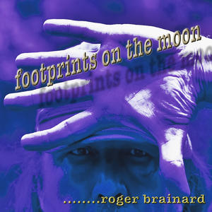 FOOTPRINTS ON THE MOON by Roger Brainard | CD Reviews And Information | NewReleaseToday