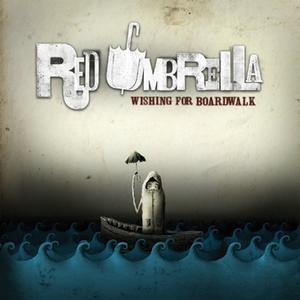 Wishing For Boardwalk by Red Umbrella  | CD Reviews And Information | NewReleaseToday