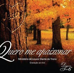 Quero me Apaixonar by Diante do Trono  | CD Reviews And Information | NewReleaseToday