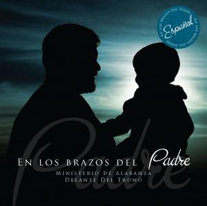 En los Brazos del Padre by Diante do Trono  | CD Reviews And Information | NewReleaseToday
