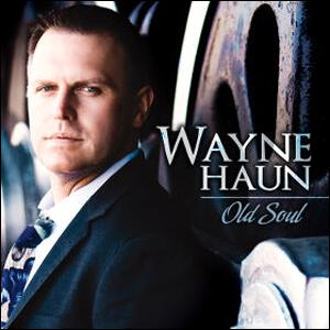 Old Soul by Wayne Haun | CD Reviews And Information | NewReleaseToday