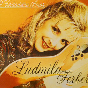 O Verdadeiro Amor by Ludmila Ferber | CD Reviews And Information | NewReleaseToday