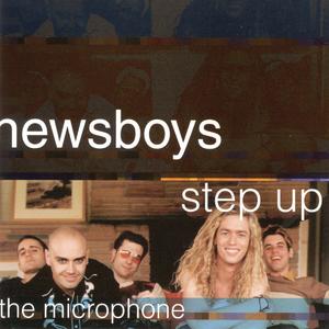 Step Up to the Microphone by Newsboys  | CD Reviews And Information | NewReleaseToday