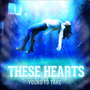 Yours To Take by These Hearts  | CD Reviews And Information | NewReleaseToday