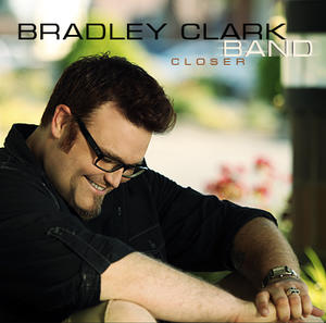 Closer by Bradley Clark Band  | CD Reviews And Information | NewReleaseToday