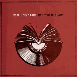 Give Yourself Away by Robbie Seay Band  | CD Reviews And Information | NewReleaseToday
