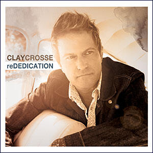 reDEDICATION by Clay Crosse | CD Reviews And Information | NewReleaseToday