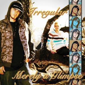 Merely A Glimpse EP by Irregular  | CD Reviews And Information | NewReleaseToday