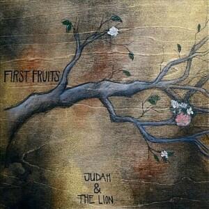 First Fruits EP by Judah & the Lion  | CD Reviews And Information | NewReleaseToday