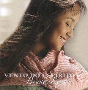 Vento do Esp�rito by Bruna Karla | CD Reviews And Information | NewReleaseToday