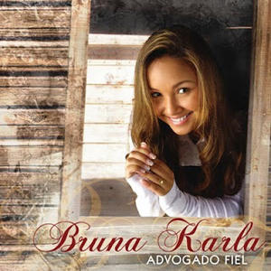 Advogado Fiel by Bruna Karla | CD Reviews And Information | NewReleaseToday