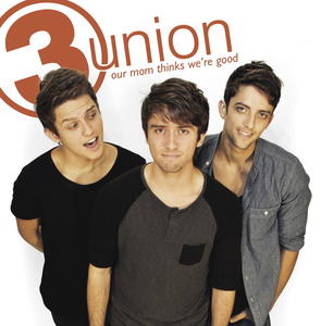Our Mom Thinks We're Good by 3union  | CD Reviews And Information | NewReleaseToday
