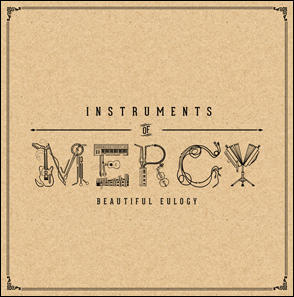 Instruments of Mercy by Beautiful Eulogy  | CD Reviews And Information | NewReleaseToday