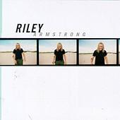 Riley Armstrong by Riley Armstrong | CD Reviews And Information | NewReleaseToday