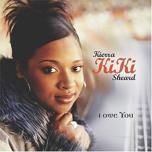 I Owe You by Kierra Sheard | CD Reviews And Information | NewReleaseToday
